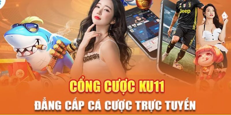 Giới thiệu KU11 và lý do tại sao nhà cái này được yêu thích