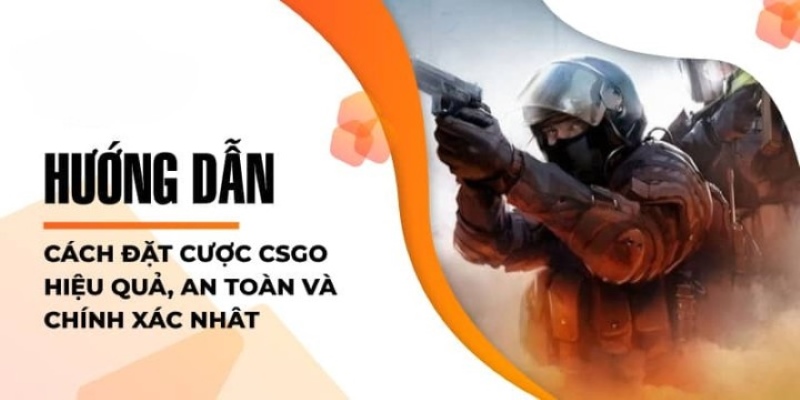 Quy trình tham gia cá cược CSGO không quá khó với tân binh