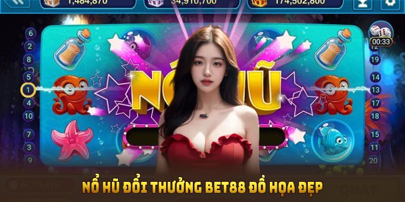 Nổ hũ đổi thưởng Bet88 đồ họa đẹp, chủ đề đa dạng, thưởng cao
