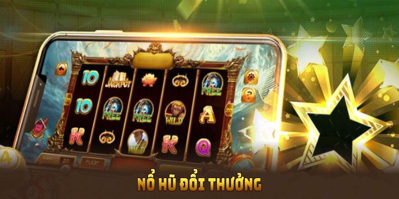 nổ hũ đổi thưởng